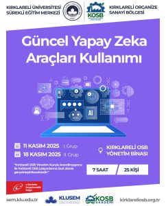 KIRKLARELİ OSB ÇALIŞANLARINA YÖNELİK “GÜNCEL YAPAY ZEKÂ ARAÇLARI KULLANIMI” EĞİTİMİ DÜZENLENECEKTİR